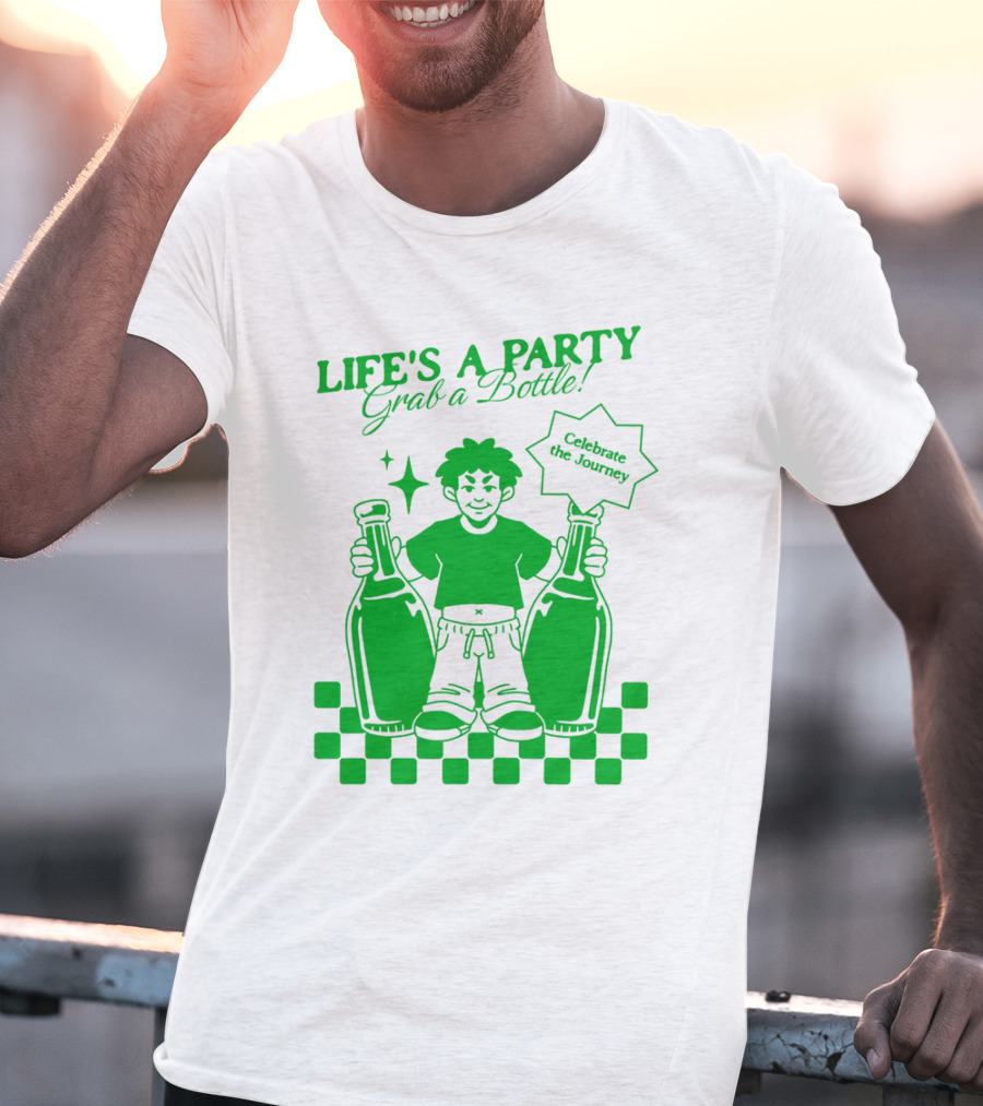 LIFE'S A PARTY Grab A Bottle Celebrate The Journey T-Shirt
