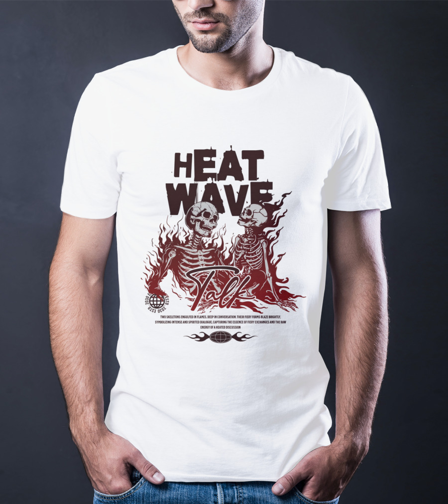 HEAT WAVE SKELETONS AND SECRETS IN THE FLAMES OF FALL T-Shirt