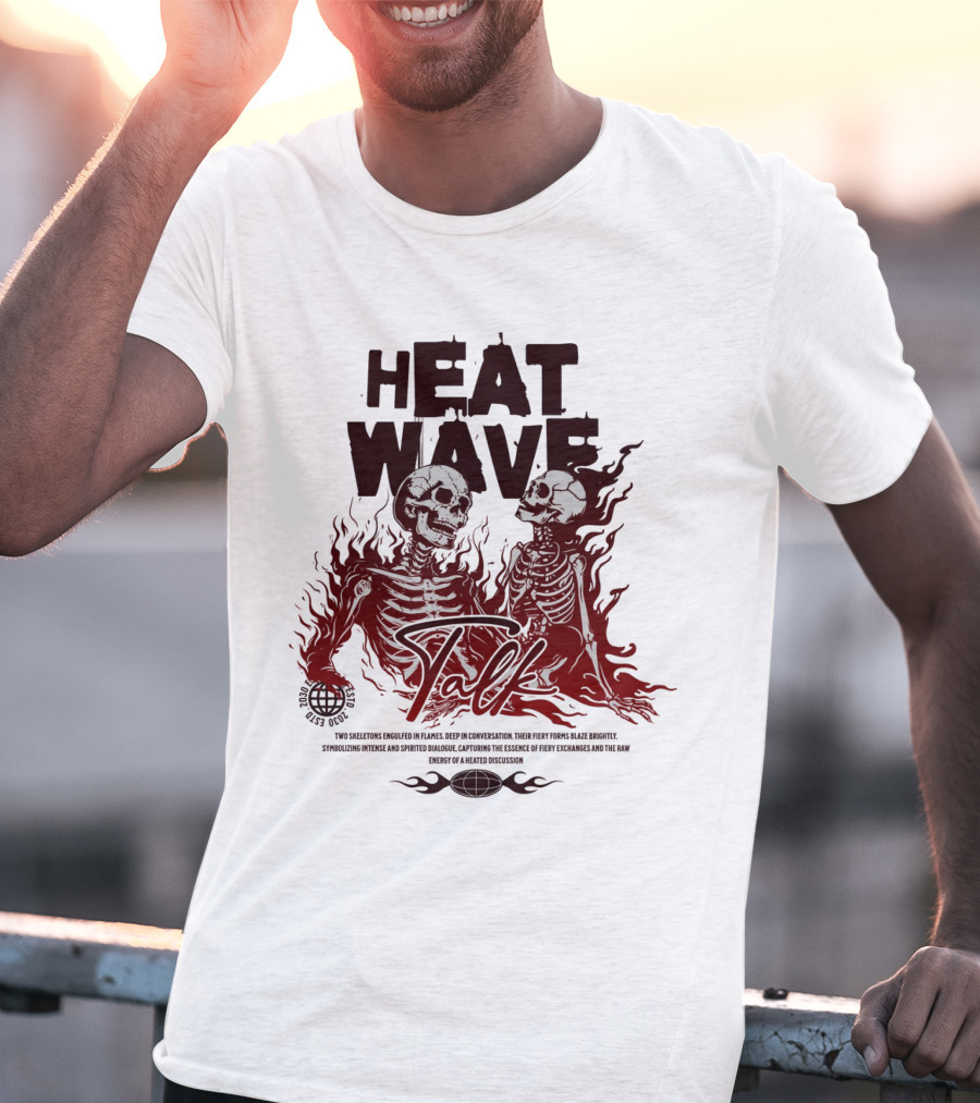 HEAT WAVE SKELETONS AND SECRETS IN THE FLAMES OF FALL T-Shirt