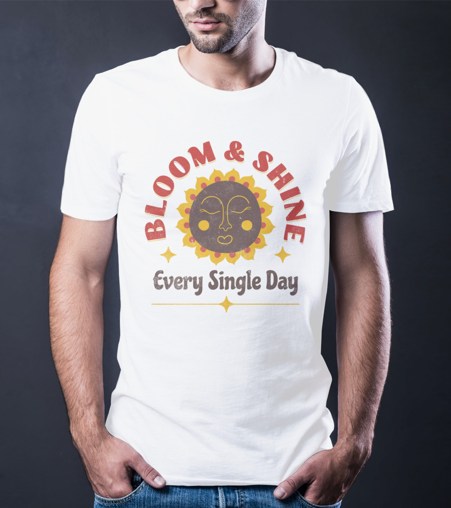 Bloom And Shine Every Single Day Sun Face T-Shirt