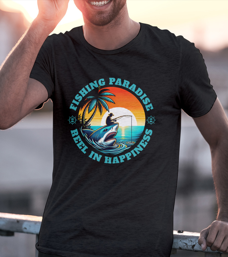 Fishing Paradise Reel In Happiness Sunset Shark Adventure T-Shirt