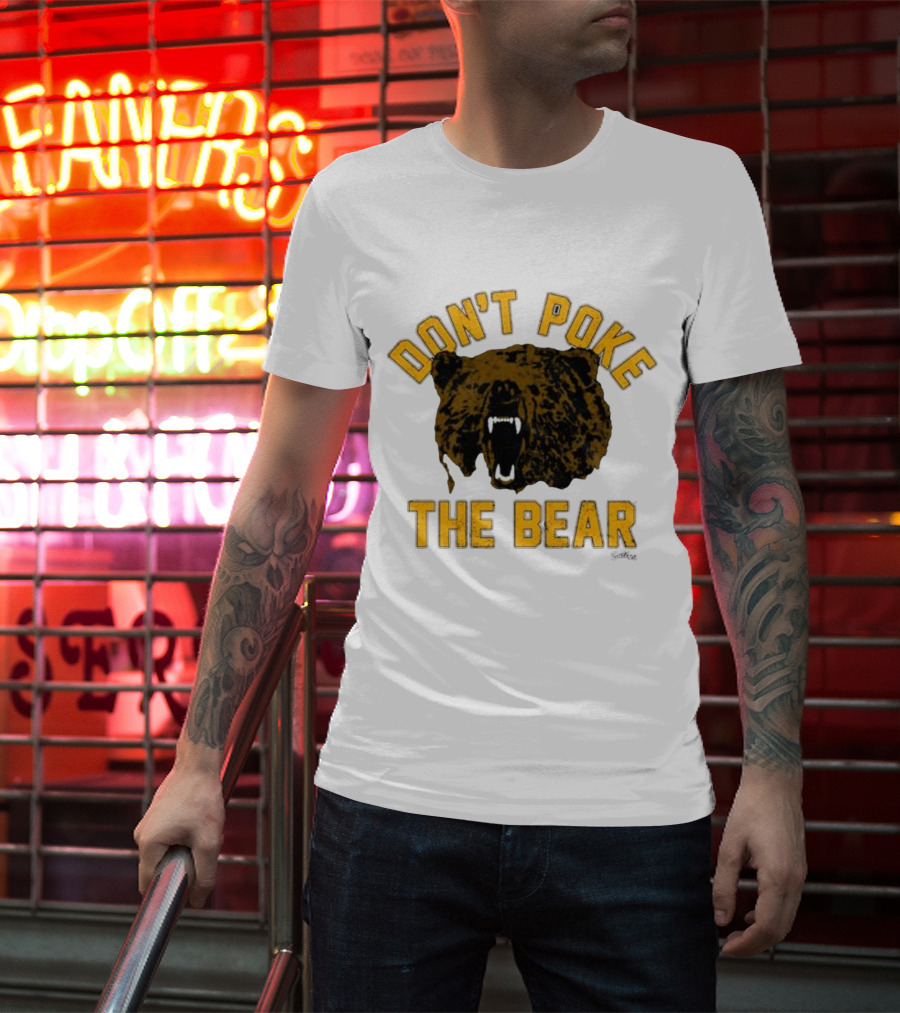 DON'T POKE THE BEAR BEAR FACE SULLIVAN T-Shirt