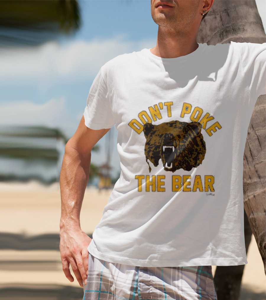DON'T POKE THE BEAR BEAR FACE SULLIVAN T-Shirt