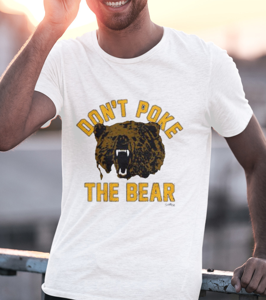 DON'T POKE THE BEAR BEAR FACE SULLIVAN T-Shirt