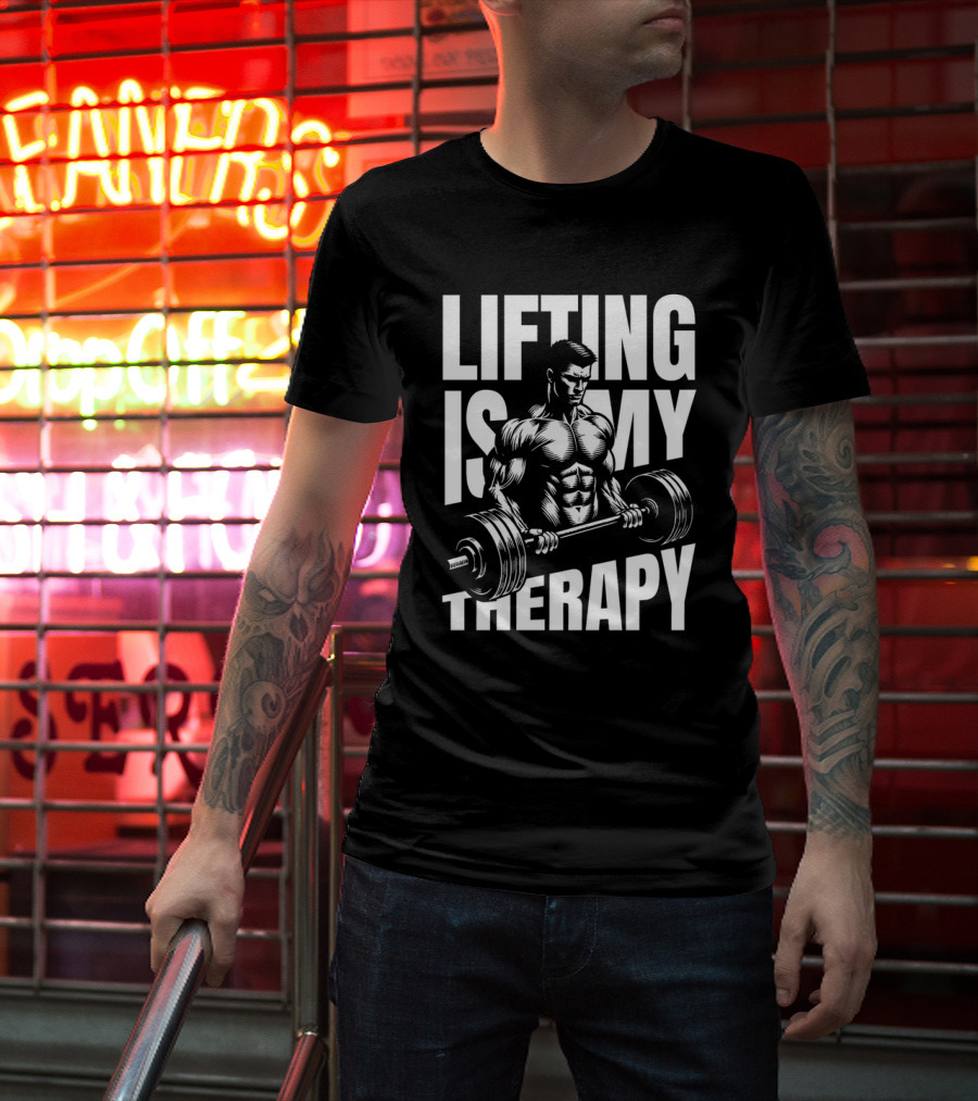 Lifting Is My Therapy Fitness Motivation T-Shirt