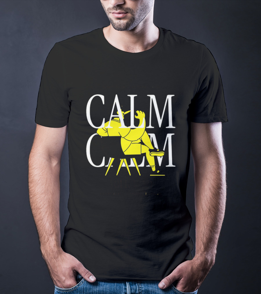 Don't Panic Sit Down And Calm Your Mind Everything's Gonna Be Okay T-Shirt