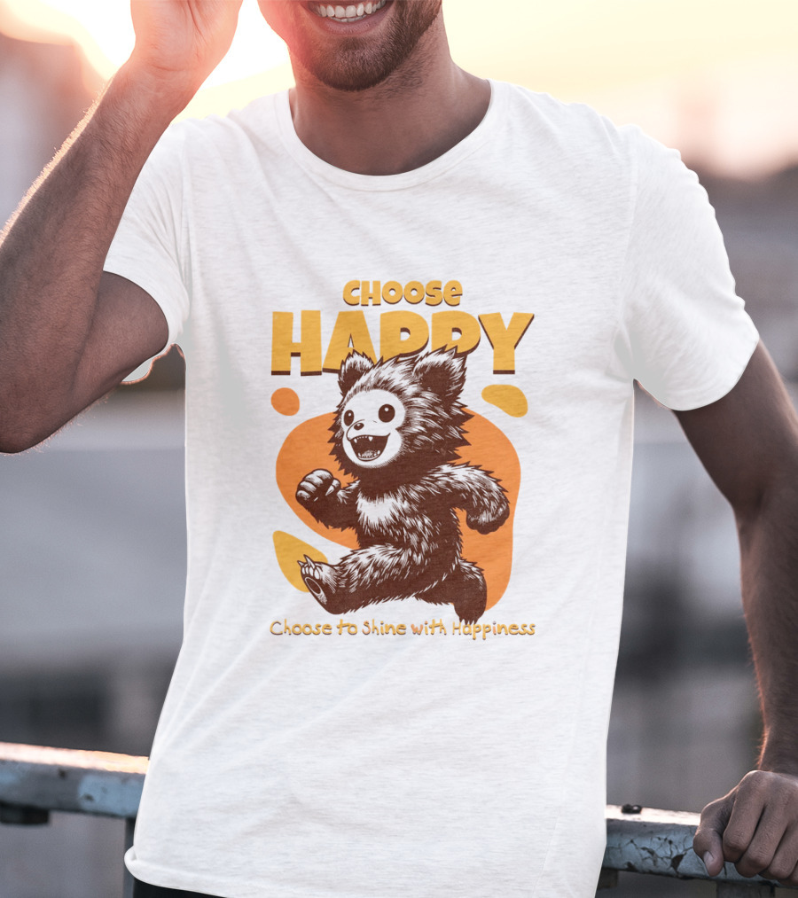 Choose Happy Choose To Shine With Happiness T-Shirt