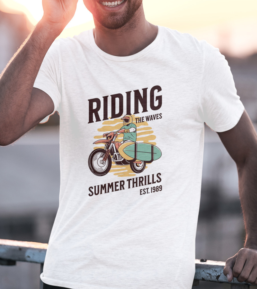 RIDING THE WAVES SUMMER THRILLS EST. 1989 T-Shirt
