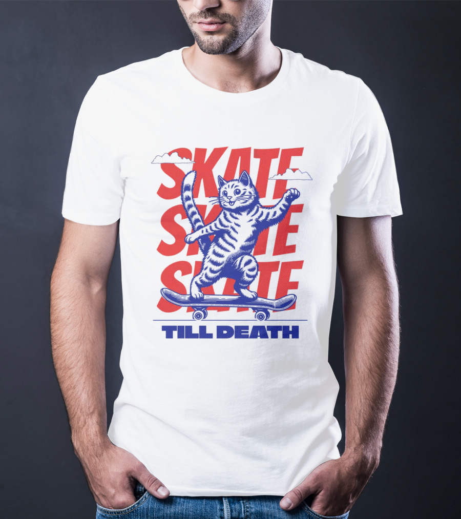 SKATE SKATE SKATE TILL DEATH Cat On Skateboard T-Shirt