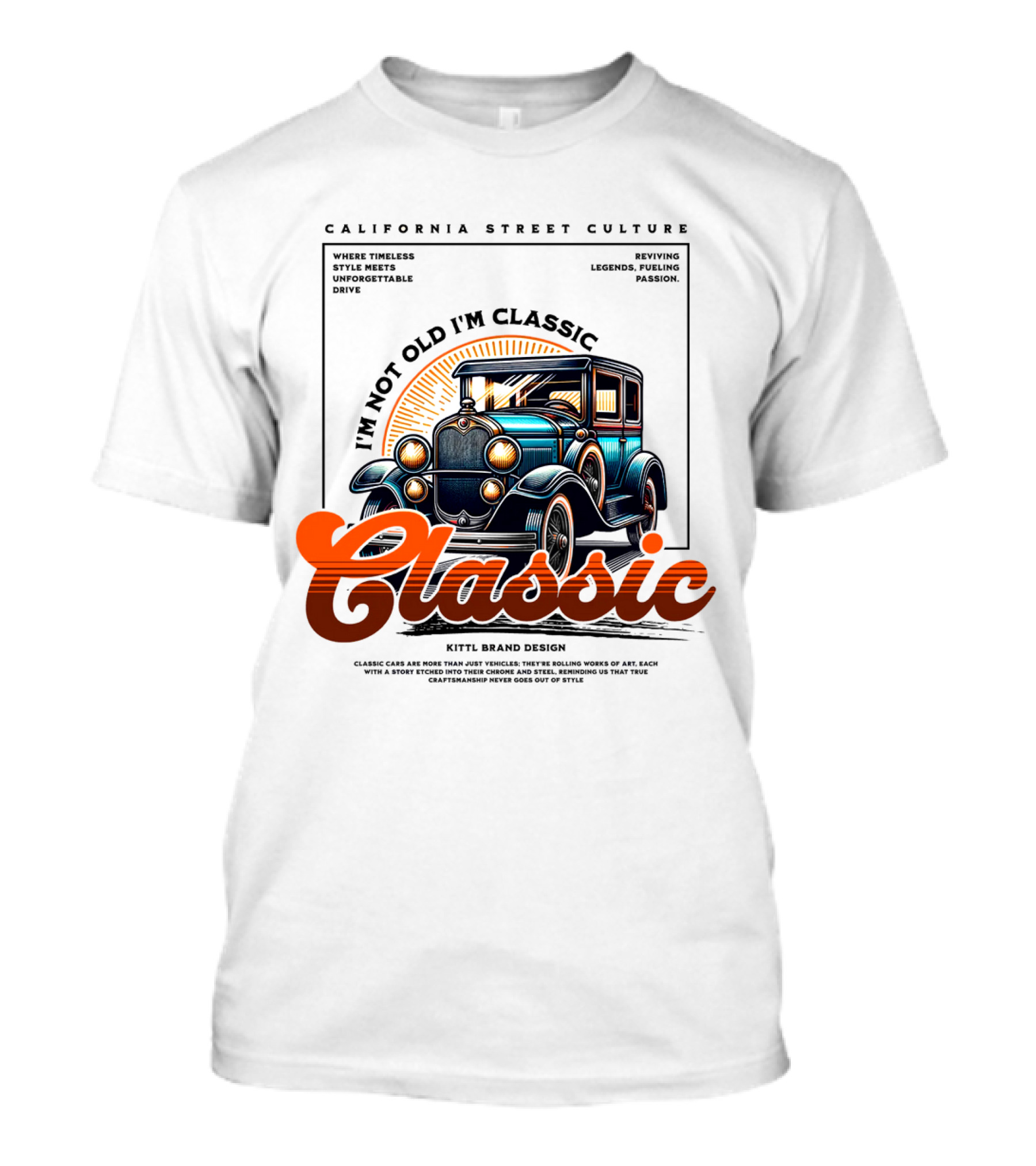 California Street Culture Classic Car Retro Design I'm Not Old I'm Classic T-Shirt
