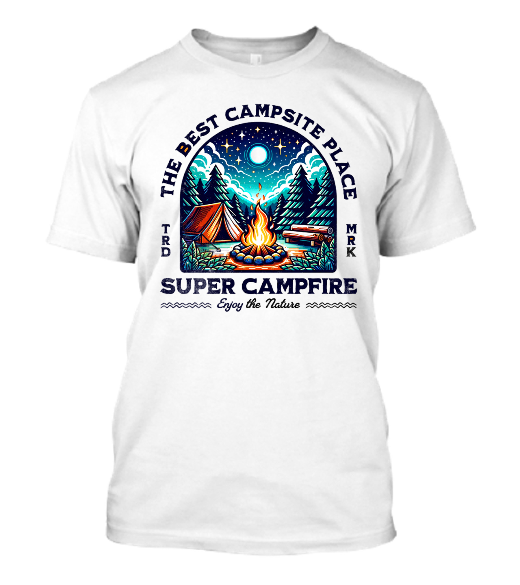 The Best Campsite Place Super Campfire Enjoy The Nature T-Shirt