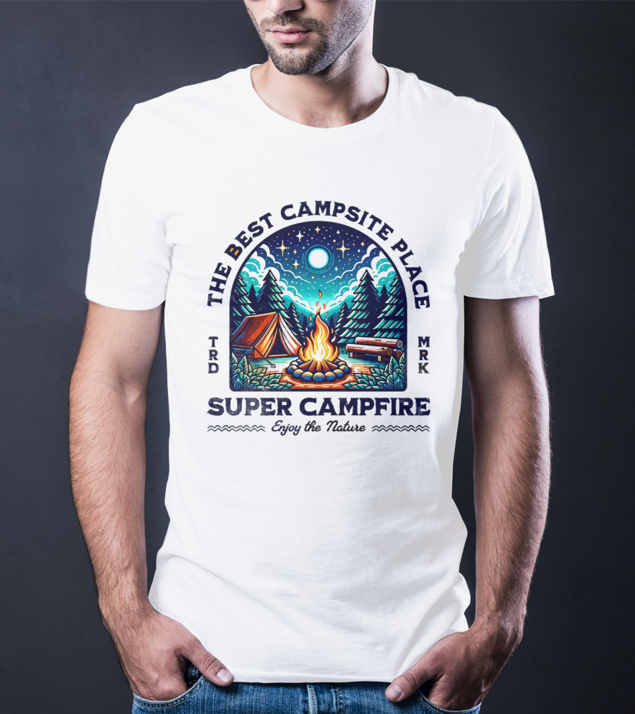 The Best Campsite Place Super Campfire Enjoy The Nature T-Shirt