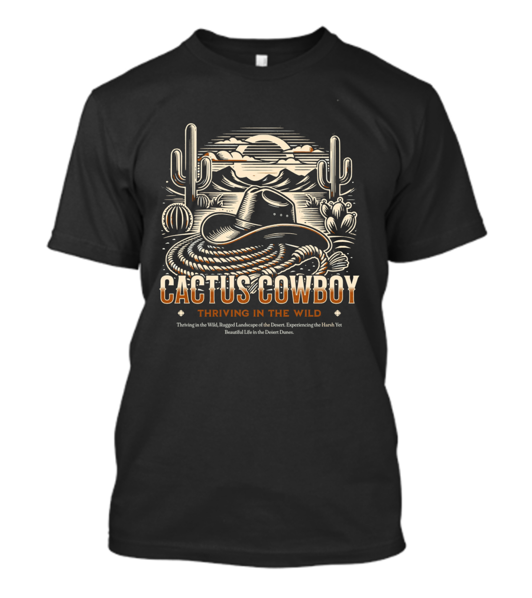 Cactus Cowboy Thriving In The Wild Desert Landscape With Hat And Cacti T-Shirt