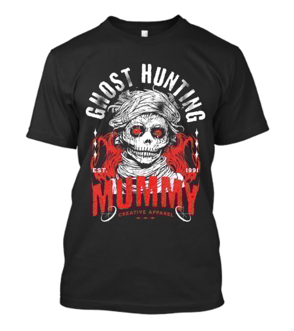 GHOST HUNTING MUMMY EST. 1991 CREATIVE T-Shirt