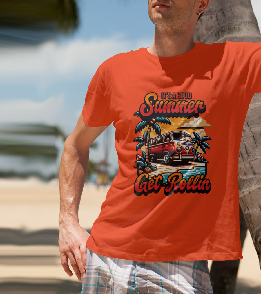 It's A Good Summer Get Rollin T-Shirt