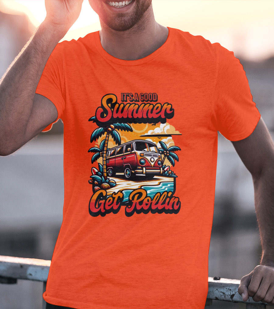 It's A Good Summer Get Rollin T-Shirt