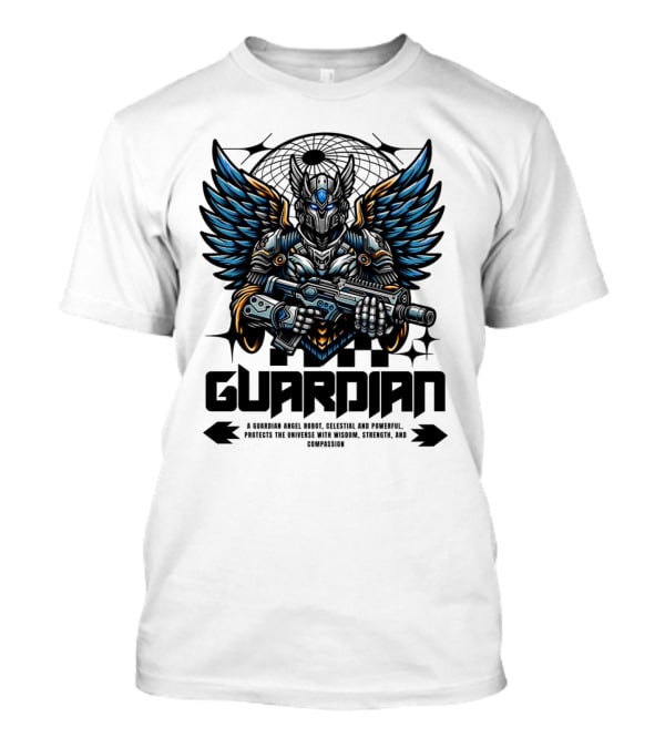 Guardian Angel Robot Celestial And Powerful Protects The Universe With Wisdom Strength And Compassion T-Shirt