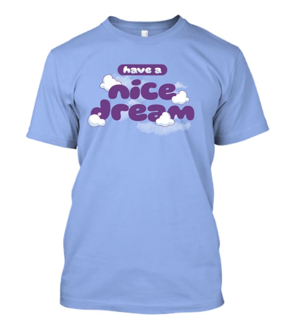 Have A Nice Dream Cloudy Purple Text T-Shirt