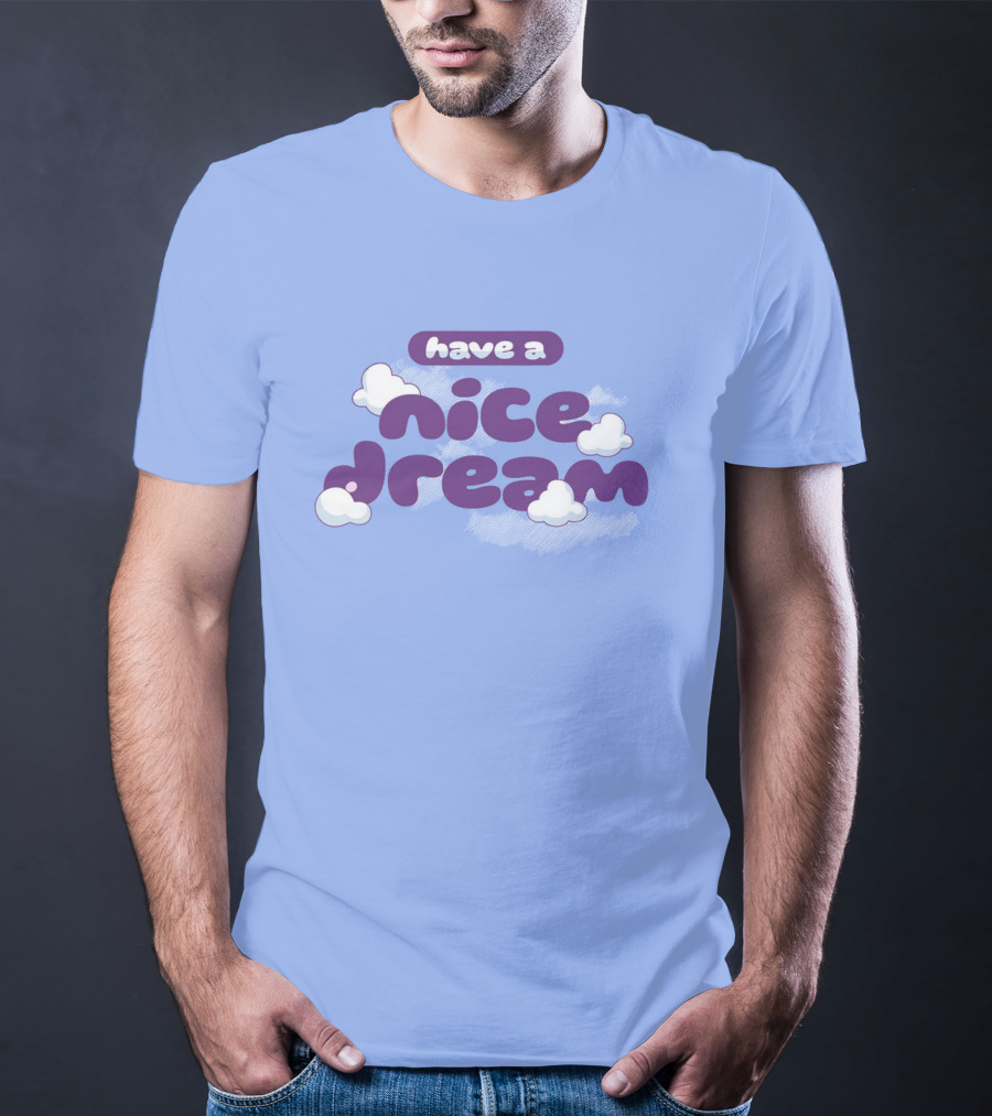 Have A Nice Dream Cloudy Purple Text T-Shirt