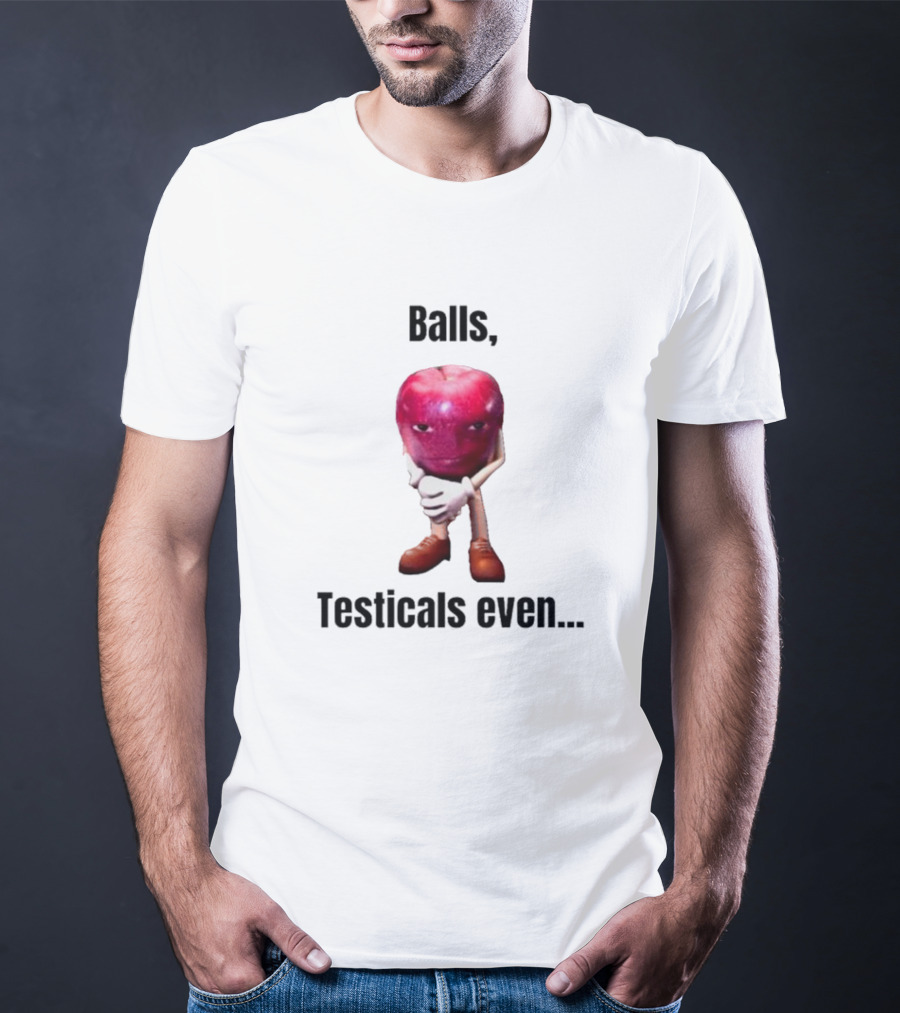 Balls Testicals Even Apple T-Shirt