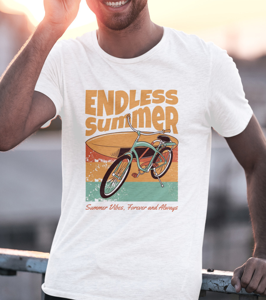 ENDLESS SUMMER VIBES, FOREVER AND ALWAYS T-Shirt