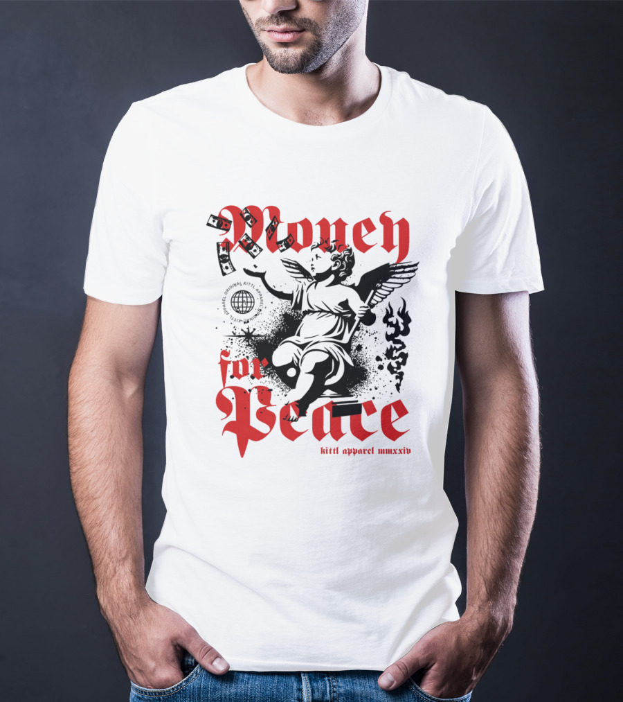 Money For Peace Cherub With Globe And Dollar Bills Kittl Apparel MMXXIV T-Shirt