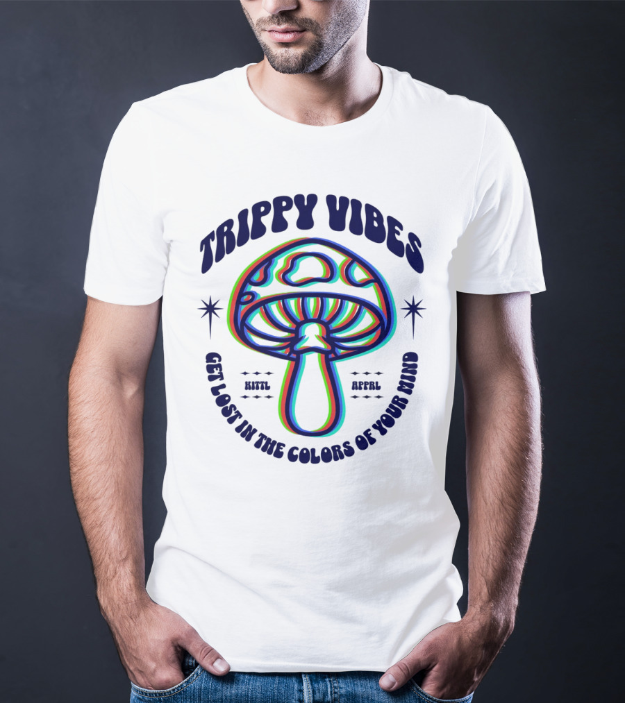 Trippy Vibes Mushroom Get Lost In The Colors Of Your Mind T-Shirt
