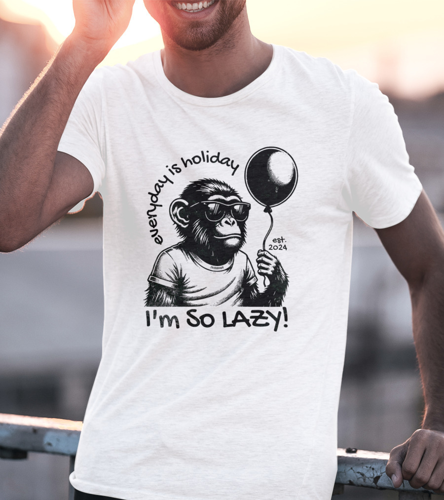 Everyday Is Holiday I'm So Lazy Est. T-Shirt