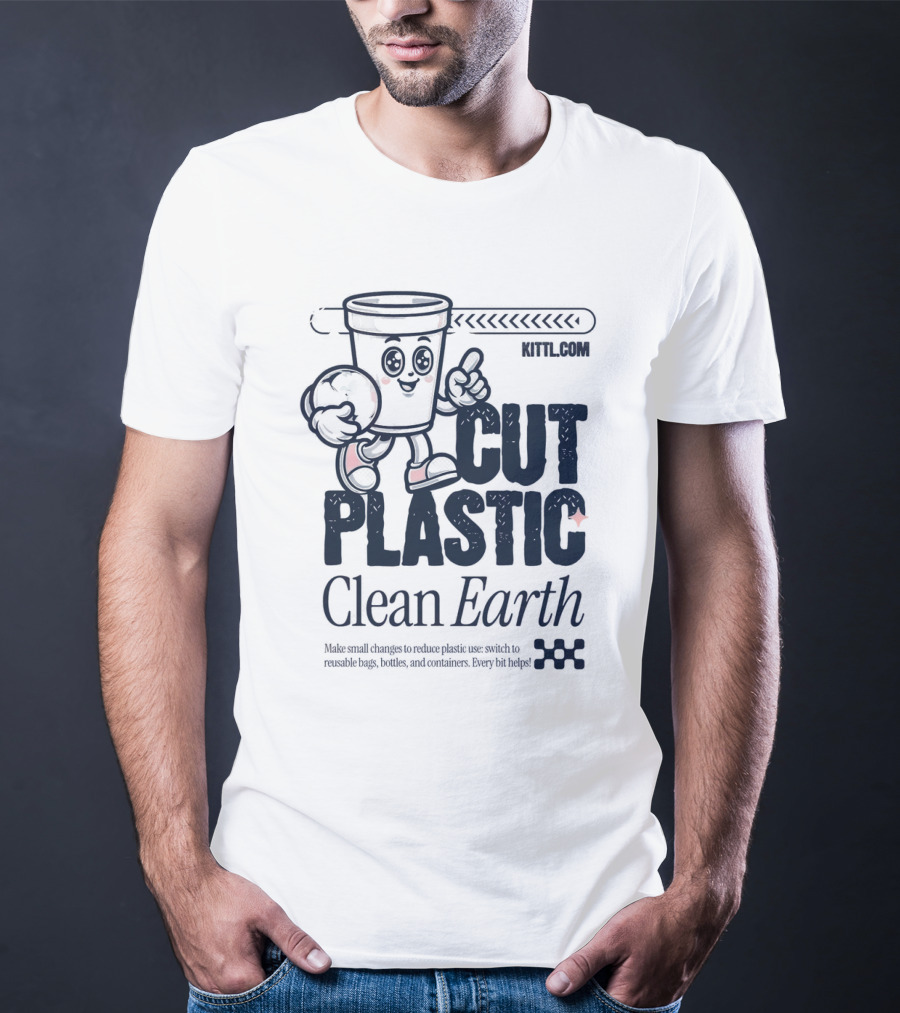 CUT PLASTIC Clean Earth KITTLCOM T-Shirt