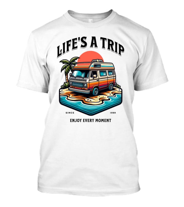 Life's A Trip Vintage Campervan Since 1989 Enjoy Every Moment T-Shirt