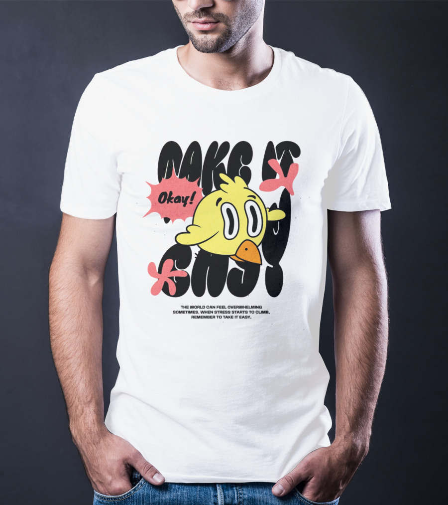 Make It Easy Okay Remember To Take It Easy Cute Cartoon Bird T-Shirt