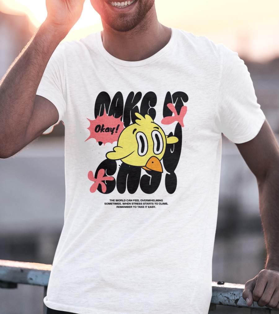 Make It Easy Okay Remember To Take It Easy Cute Cartoon Bird T-Shirt