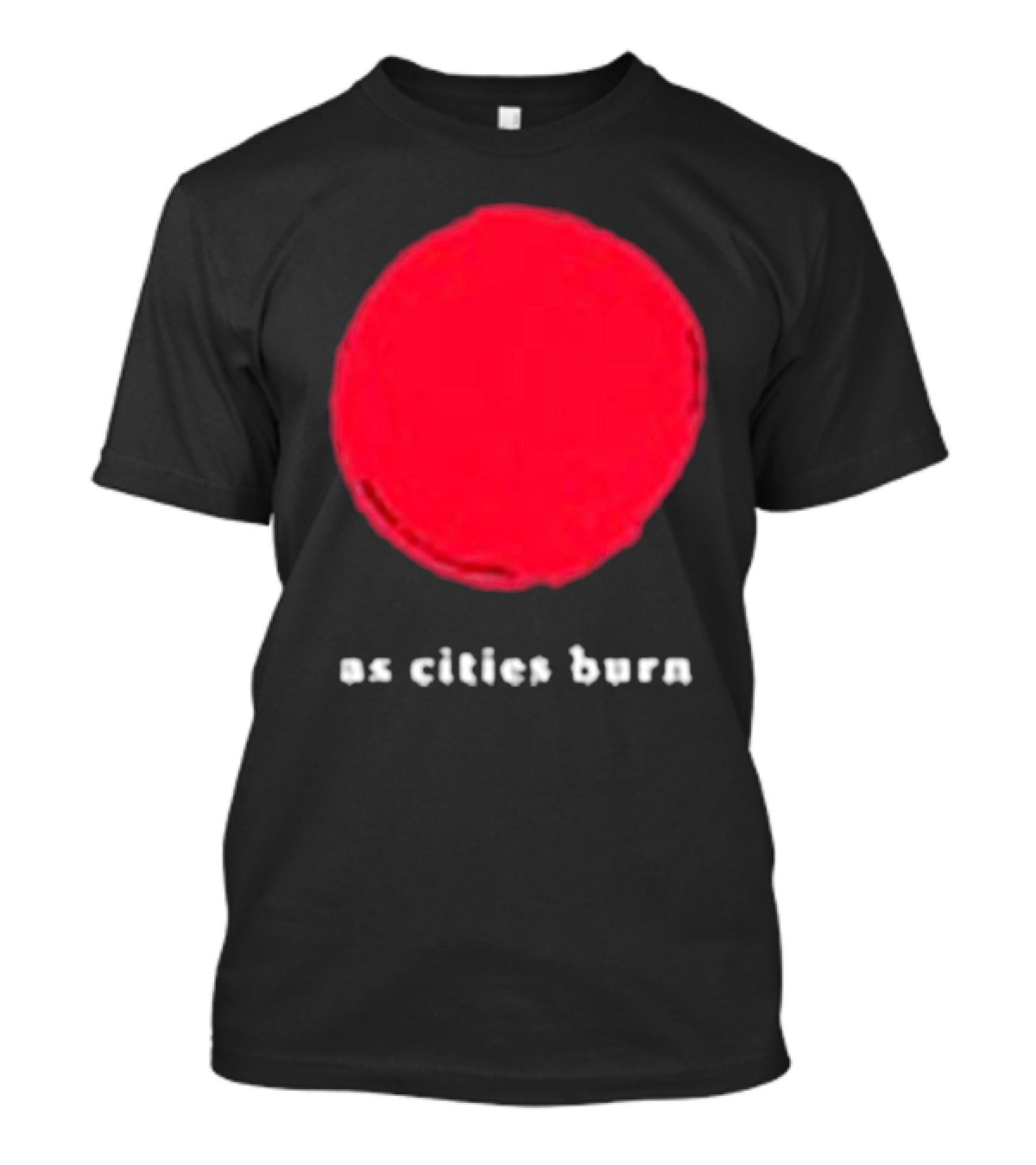 As Cities Burn Red Sun T-Shirt
