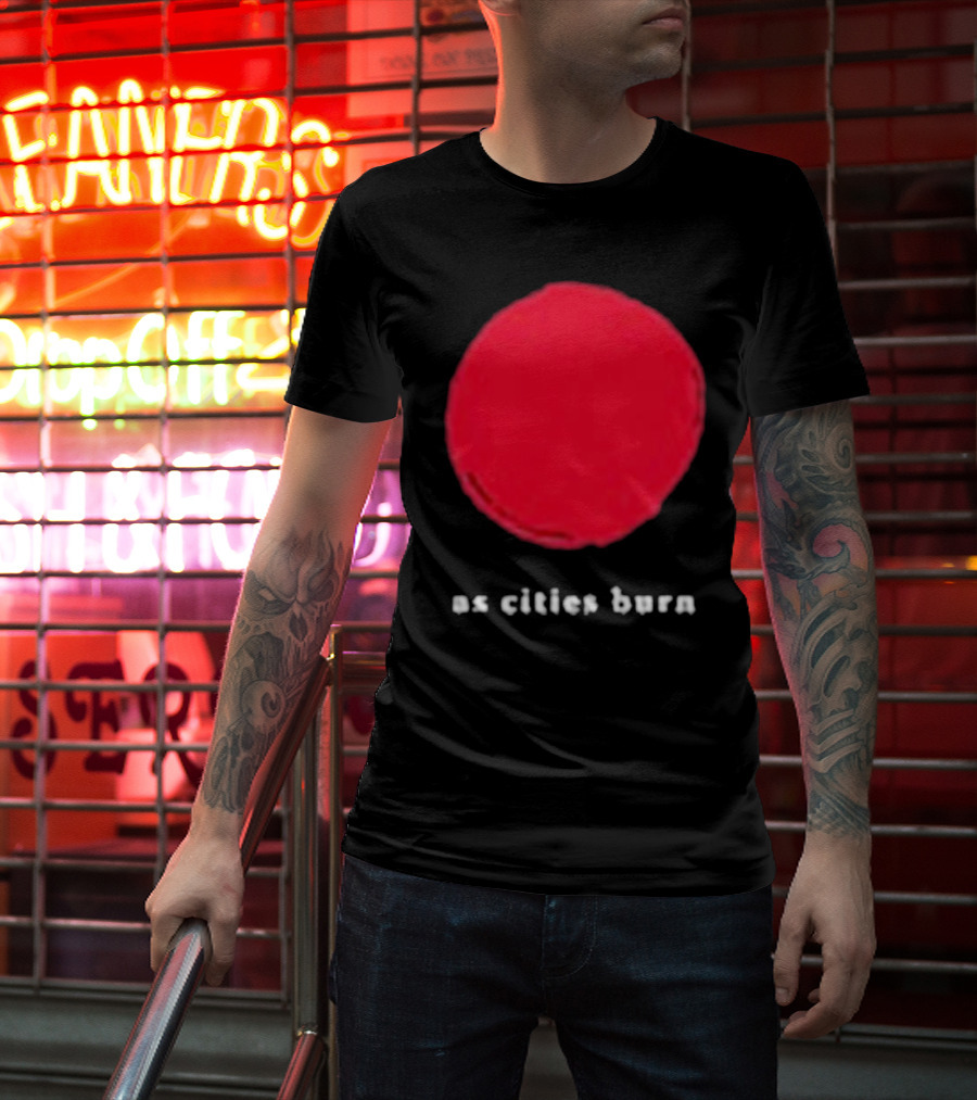 As Cities Burn Red Sun T-Shirt