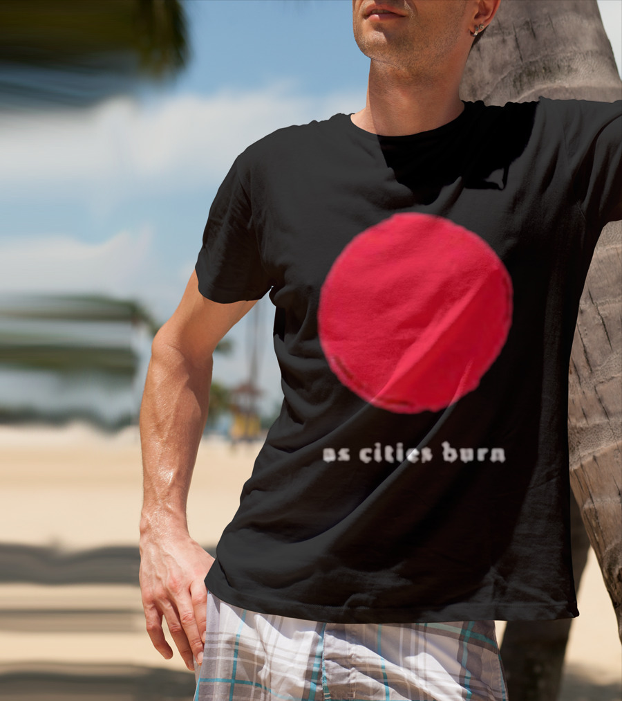 As Cities Burn Red Sun T-Shirt