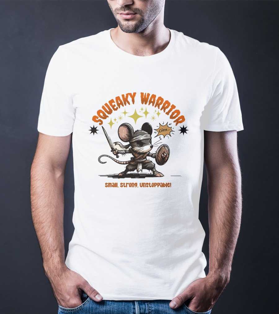 Squeaky Warrior Small Strong Unstoppable Ciiitt T-Shirt
