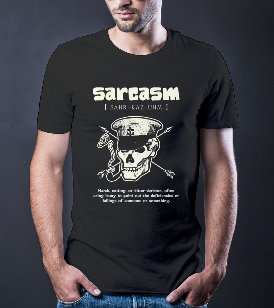 Sarcasm Sahr-Kaz-Uhm Skull Smoking Pipe Definition T-Shirt
