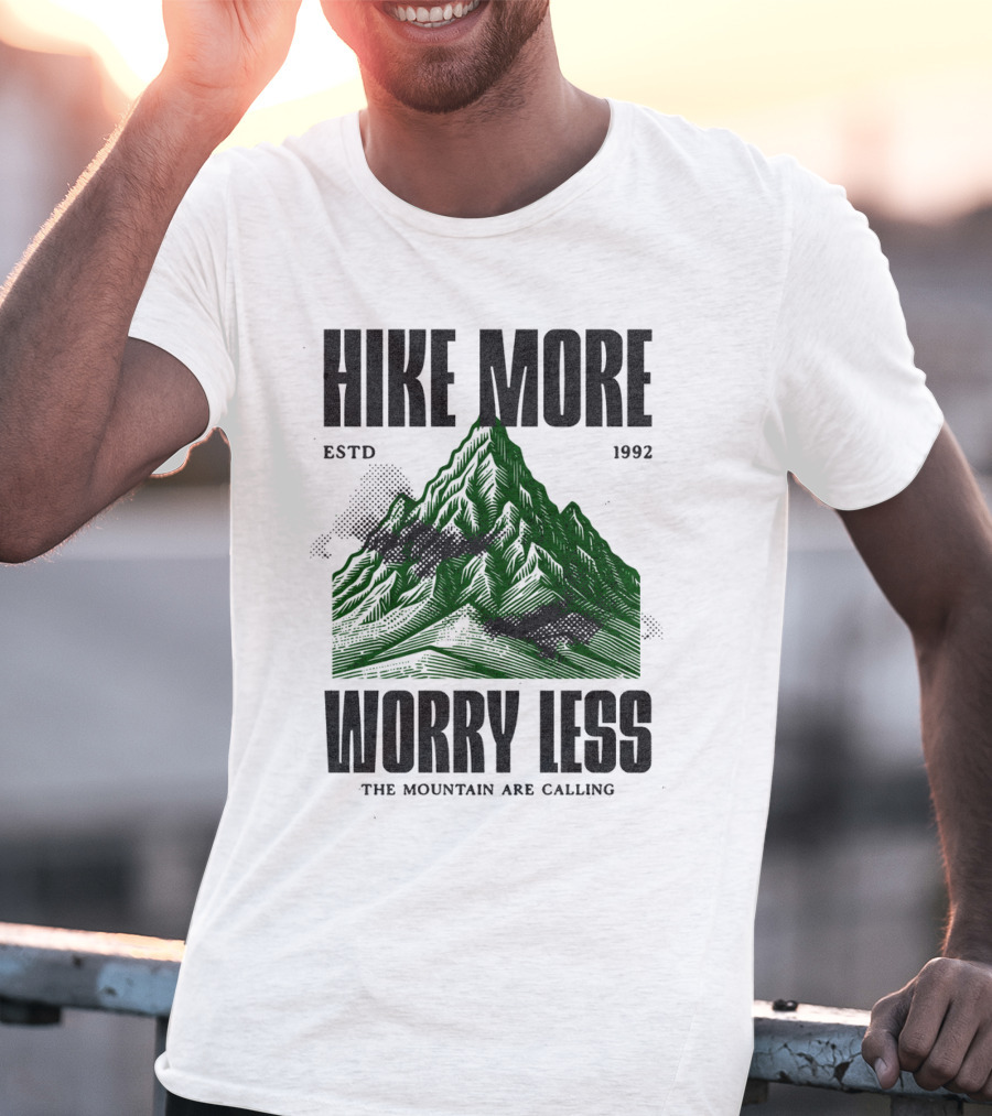 HIKE MORE WORRY LESS ESTD 1992 THE MOUNTAIN ARE CALLING T-Shirt