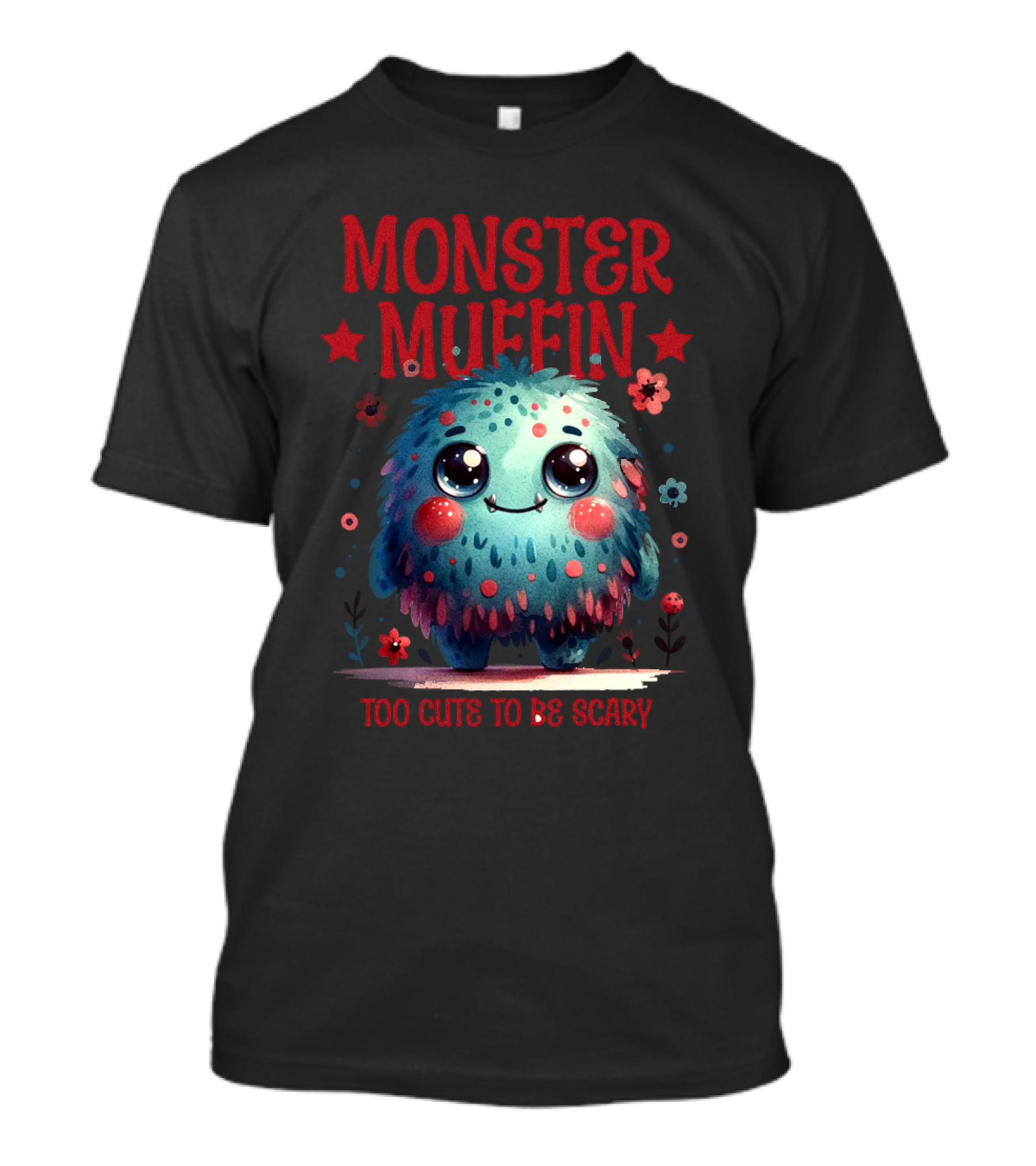 Monster Muffin Too Cute To Be Scary T-Shirt
