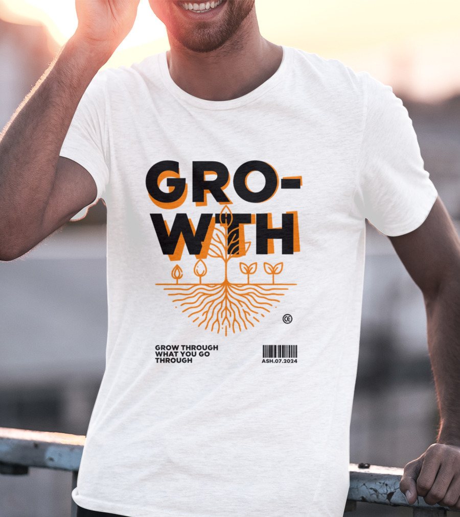 GROWTH Grow Through What You Go Through T-Shirt