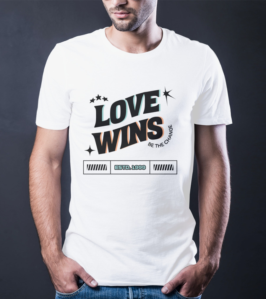 LOVE WINS Be The Change ESTD. 1999 T-Shirt