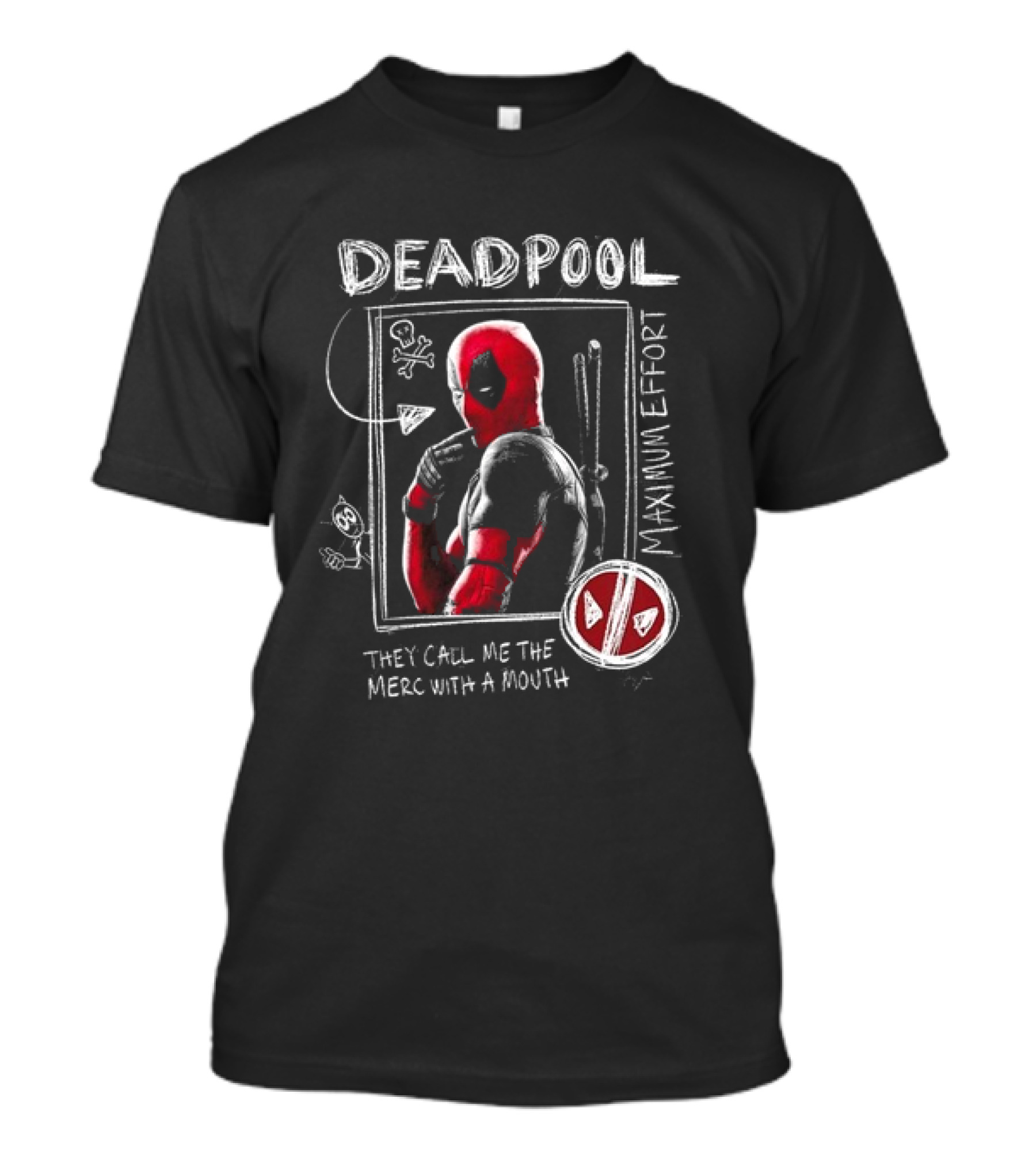 Deadpool Maximum Effort They Call Me The Merc With A Mouth T-Shirt