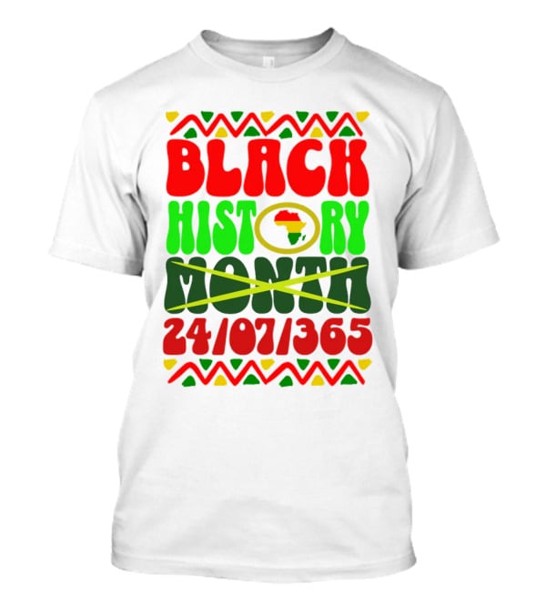 BLACK HISTORY MONTH AFRICA 24/07/365 T-Shirt