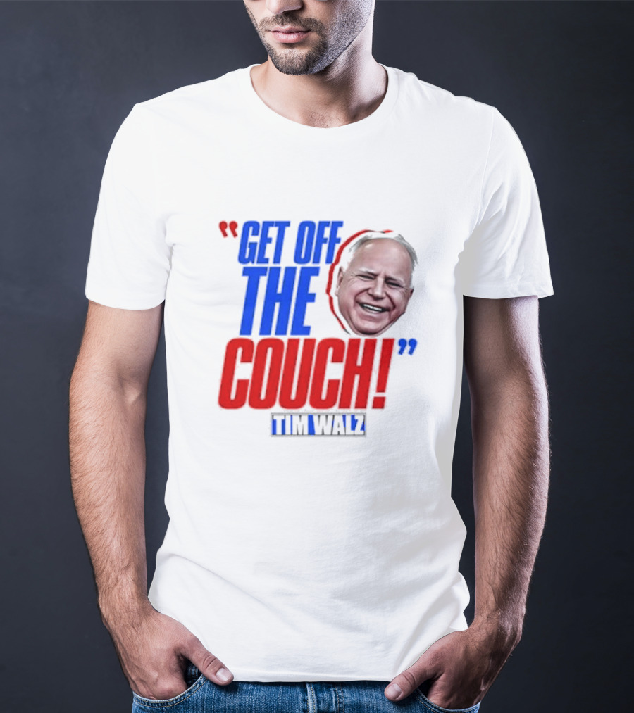 Get Off The Couch Tim Walz T-Shirt