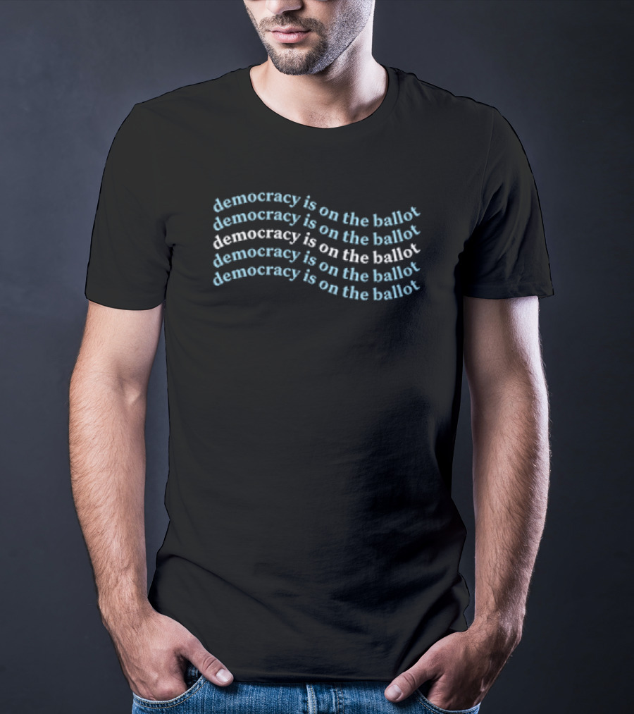 Democracy Is On The Ballot Repeating Wave T-Shirt