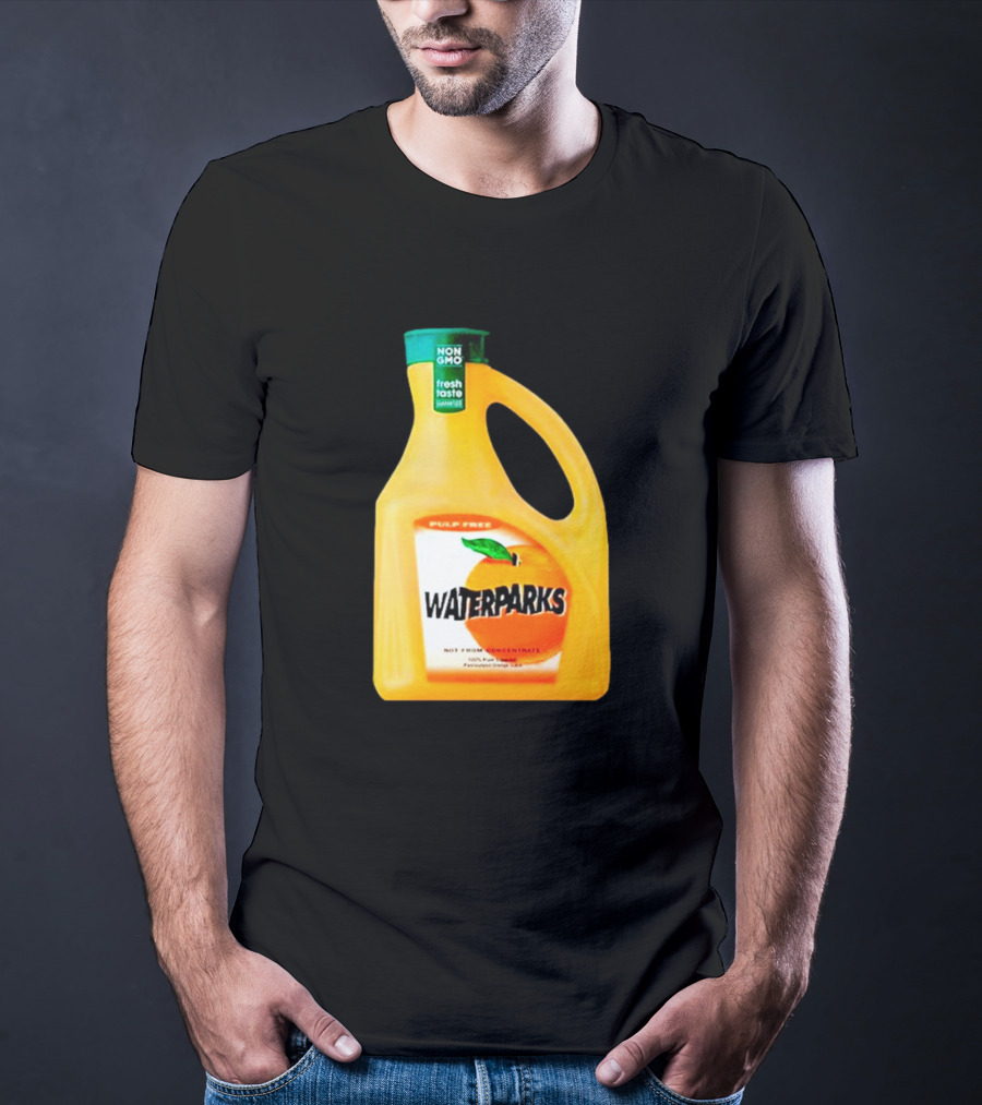 Waterparks Non GMO Fresh Taste Orange Juice Pulp Free T-Shirt