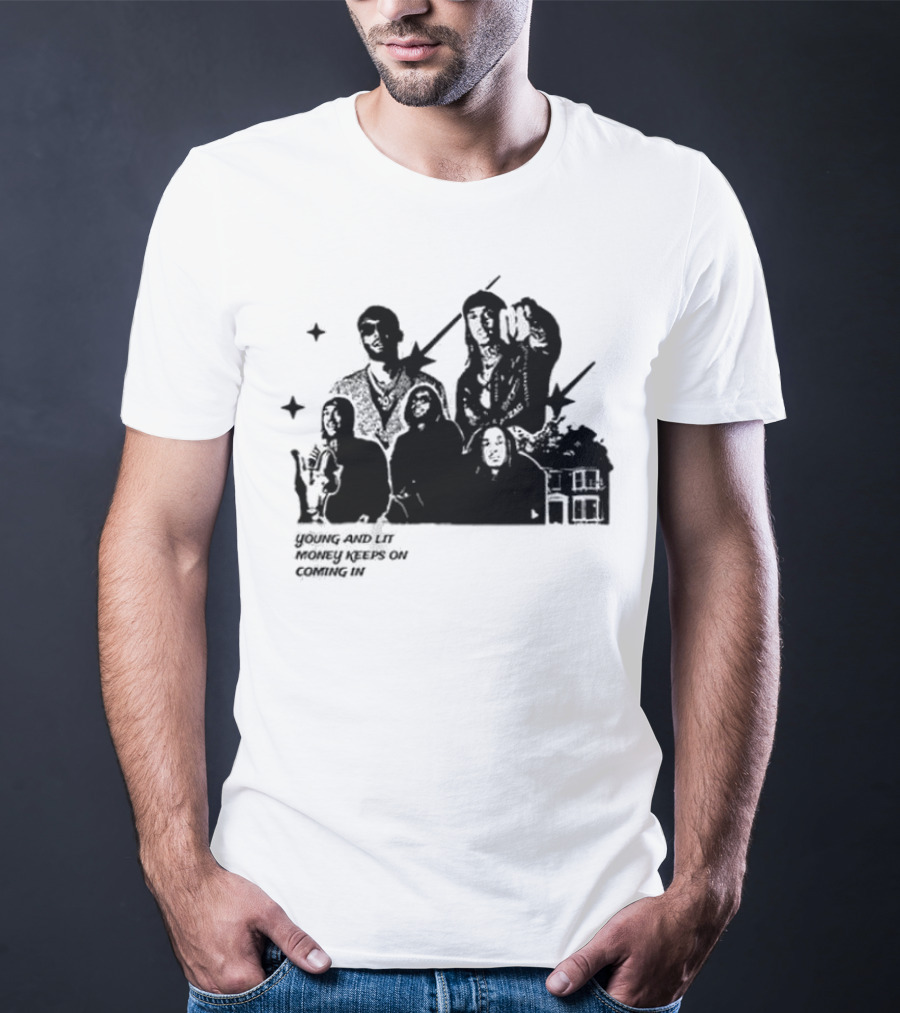 Young And Lit Money Keeps On Coming In Star Group Portrait House T-Shirt