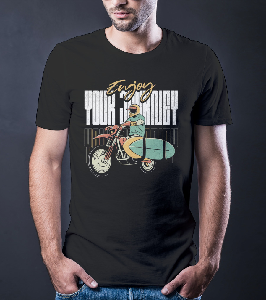 Enjoy Your Journey Motorcycle Surfboard Adventure T-Shirt