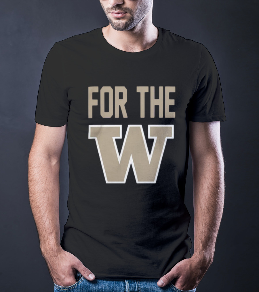 Washington Huskies For The W T-Shirt
