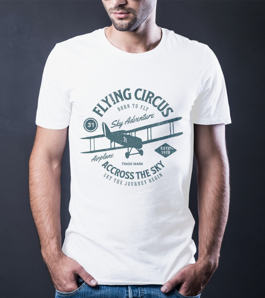 FLYING CIRCUS SKY ADVENTURE AIRPLANE ACROSS THE SKY LET THE JOURNEY BEGIN ESTD 1978 BORN TO FLY T-Shirt